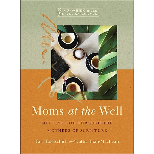 Moms at the Well, Tara Edelschick, Kathy Tuan-MacLean