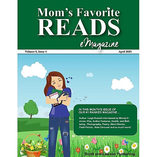 Mom's Favorite Reads eMagazine April 2023 / Mom's Favorite Reads eMagazine, Wendy H. Jones, Sheena Macleod, Eileen Rolland, Allison Symes, Maressa Mortimer, Pauline Tate