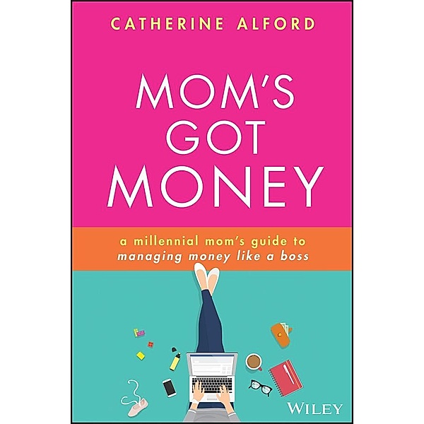 Mom's Got Money, Catherine Alford