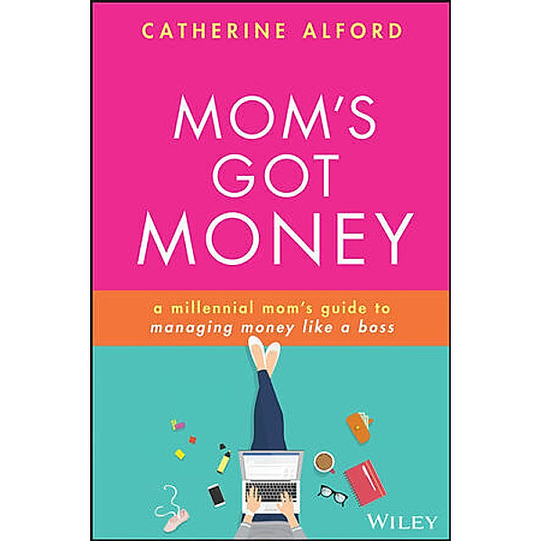 Mom's Got Money, Catherine Alford