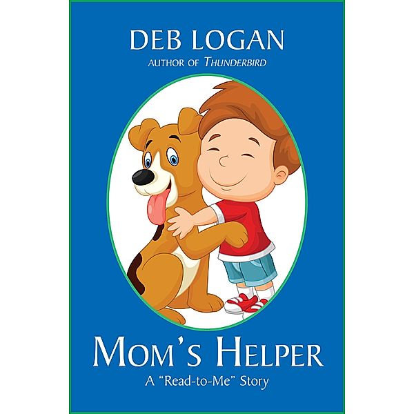 Mom's Helper (Read-to-Me Stories) / Read-to-Me Stories, Deb Logan