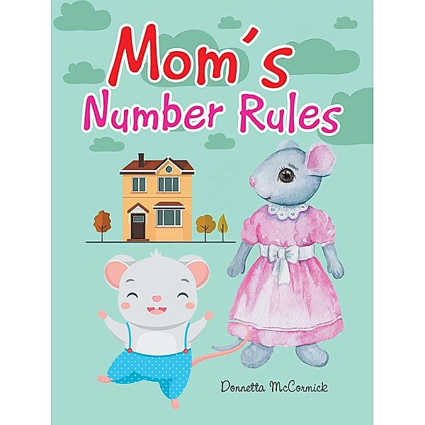 Mom's Number Rules, Donnetta Mccormick