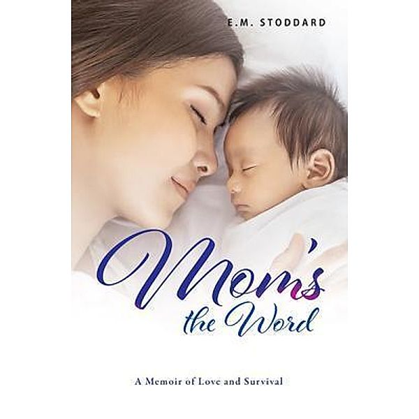 Mom's the Word / Book Vine Press, E. M. Stoddard