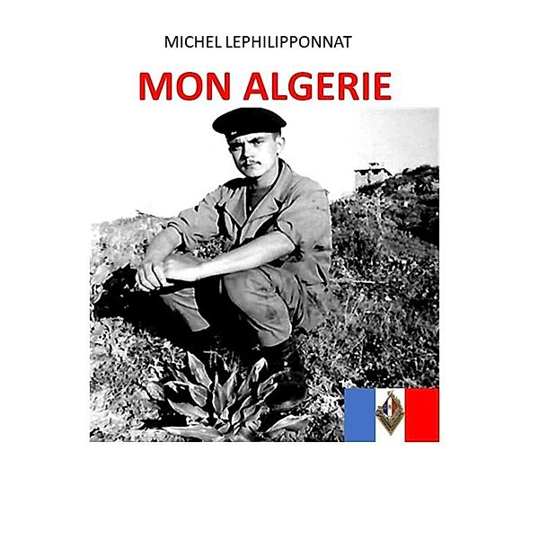 Mon Algérie, Michel Lephilipponnat