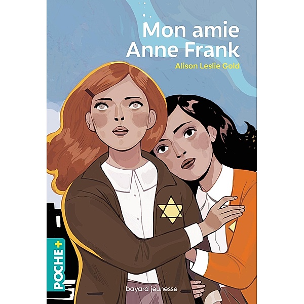 Mon amie Anne Frank / Bayard Poche+, Alison Leslie Gold