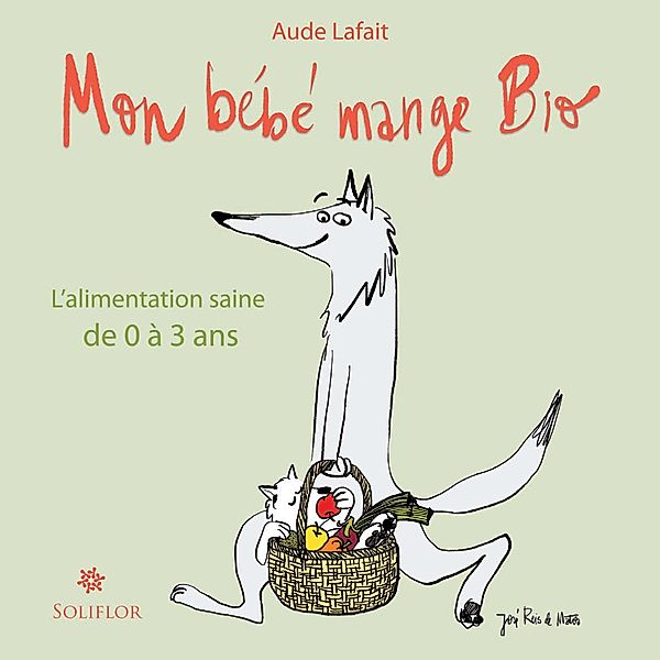 Mon bébé mange bio, Aude Lafait