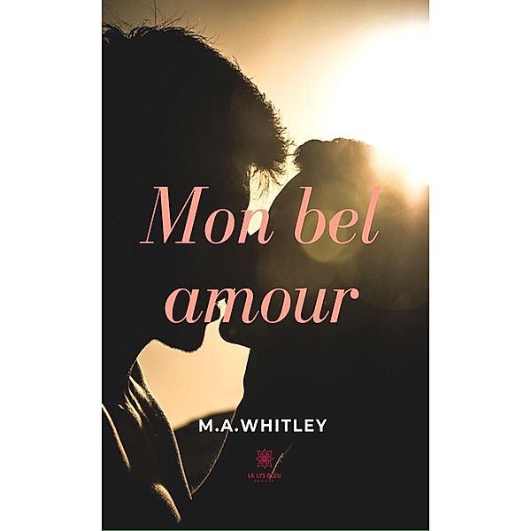 Mon bel amour, M. A. Whitley