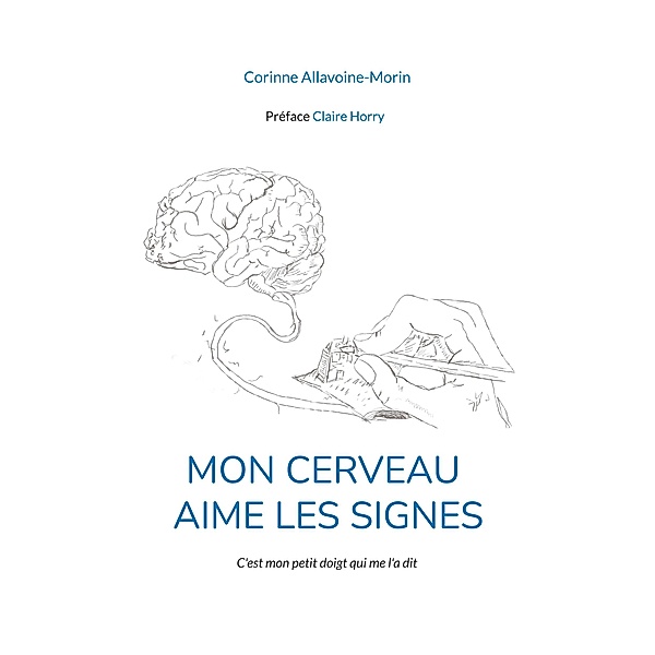 Mon cerveau aime les signes, Corinne Allavoine-Morin