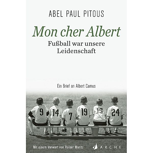 Mon cher Albert. Fußball war unsere Leidenschaft, Abel P. Pitous