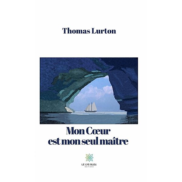 Mon Coeur est mon seul maître, Thomas Lurton