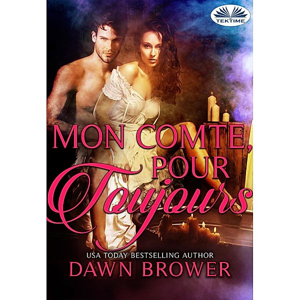 Mon Comte, Pour Toujours, Dawn Brower