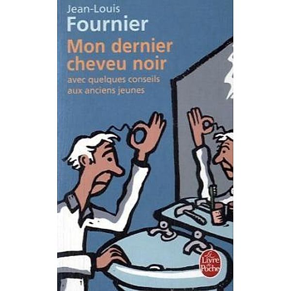 Mon dernier cheveu noir, Jean-Louis Fournier