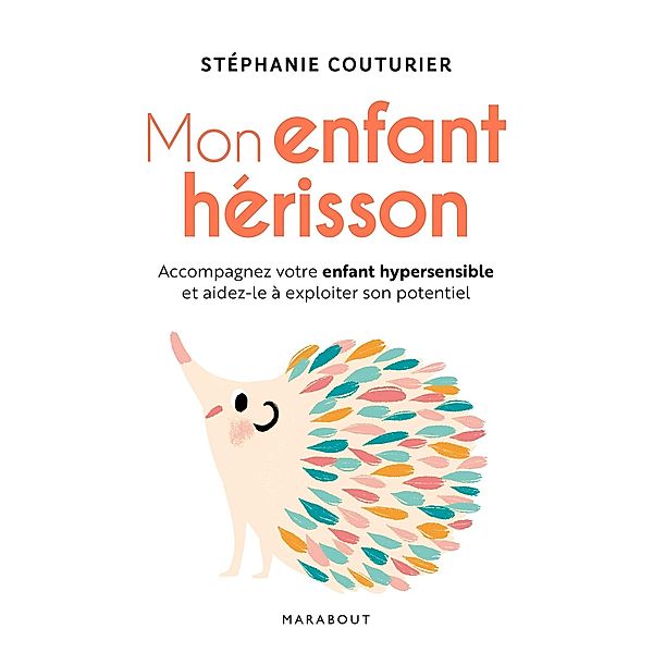 Mon enfant hérisson / Education - Montessori, Stéphanie Couturier