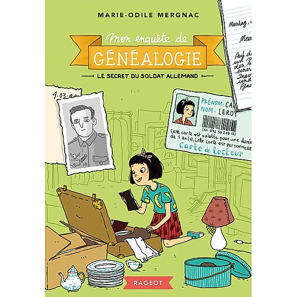 Mon enquête de généalogie - Le secret du soldat allemand / Mon enquête de généalogie Bd.2, Marie-Odile Mergnac