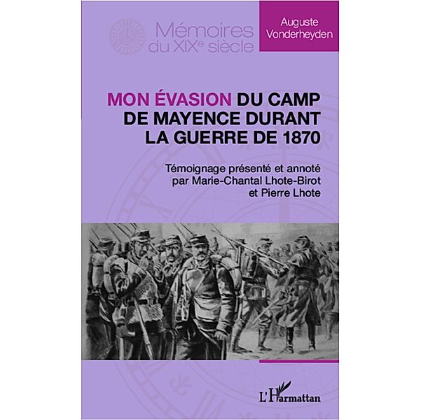 MON EVASION DU CAMP DE MAYENCEDURANT LA GUERRE DE 1870, Collectif Collectif