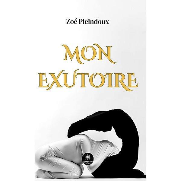 Mon exutoire, Zoé Pleindoux