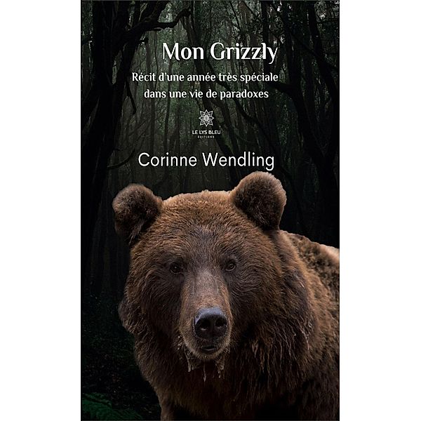 Mon Grizzly, Corinne Wendling