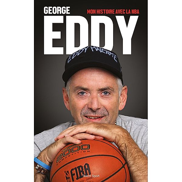 Mon histoire avec la NBA / Basketball, George Eddy