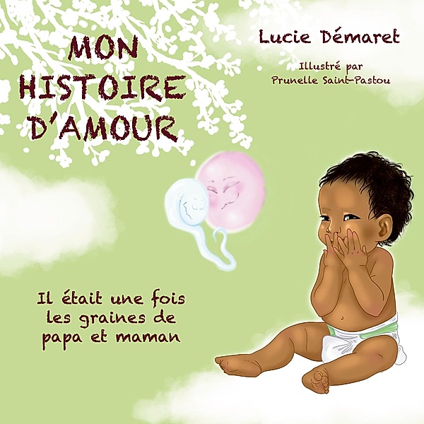 Mon histoire d'Amour / Mon histoire d'Amour Bd.2, Lucie Démaret