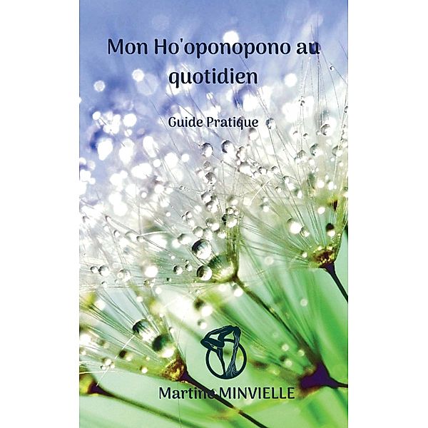 Mon Ho'oponopono au quotidien, Martine Minvielle