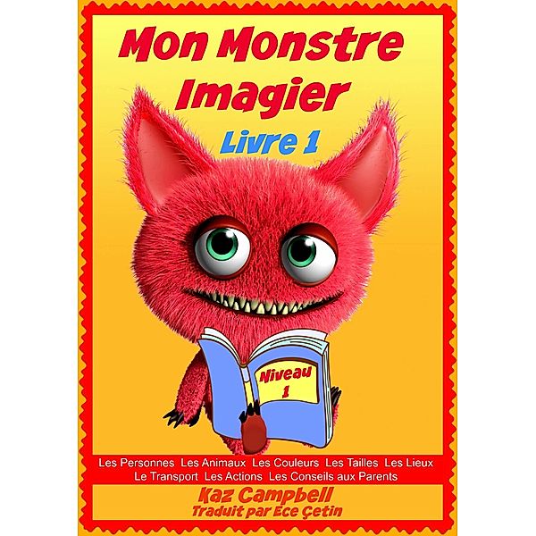 Mon Monstre - Imagier - Niveau 1 Livre 1 / KC Global Enterprises Pty Ltd, Kaz Campbell