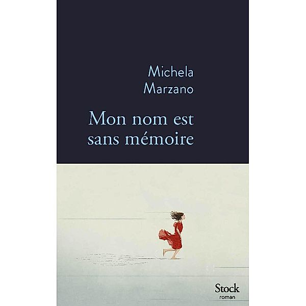 Mon nom est sans mémoire / La Bleue, Michela Marzano