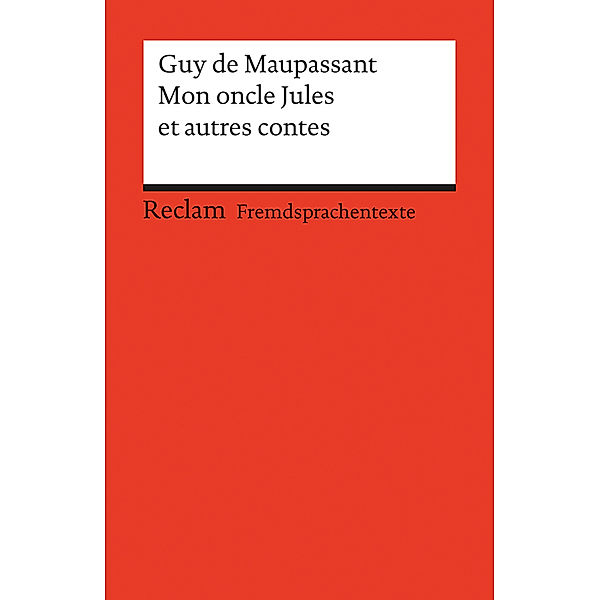 Mon oncle Jules et autres contes, Guy de Maupassant