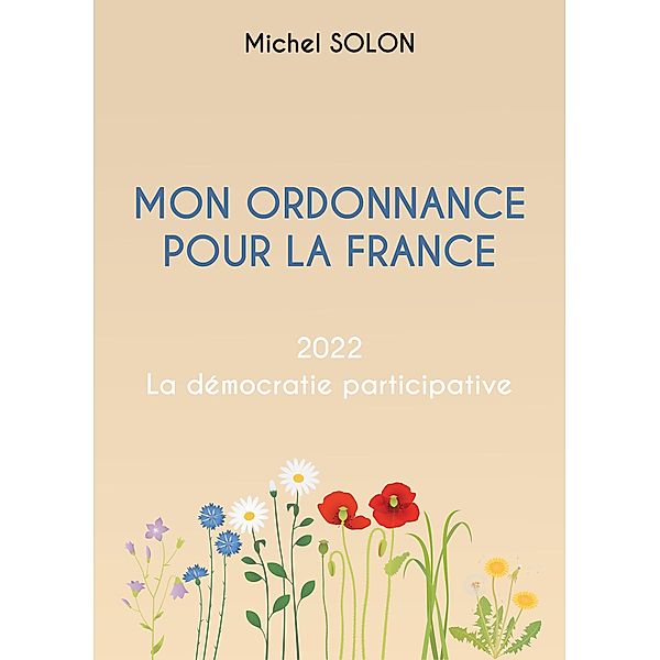 Mon ordonnance pour la France, Michel Solon