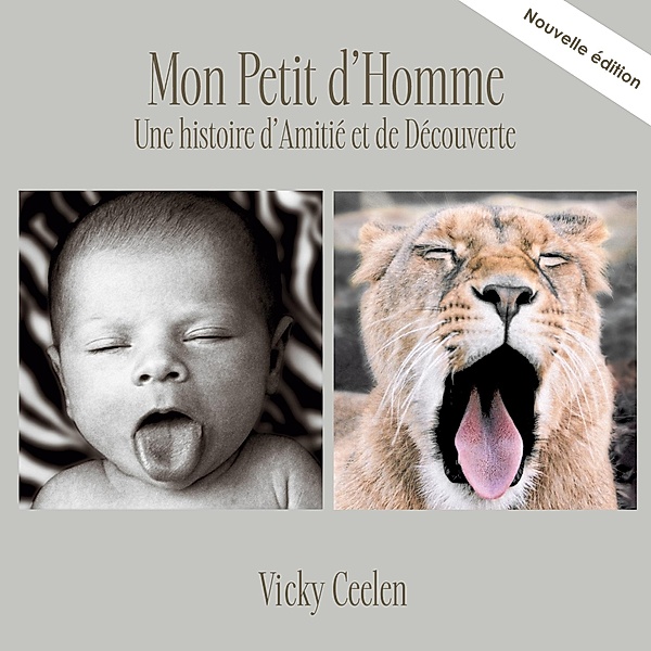 Mon Petit d'Homme / Mon petit d'Homme Bd.0-1, Vicky Ceelen