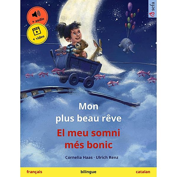 Mon plus beau rêve - El meu somni més bonic (français - catalan) / Sefa albums illustrés en deux langues, Cornelia Haas