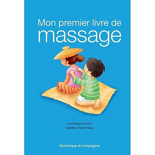 Mon premier livre de massage, Dominique Dumont