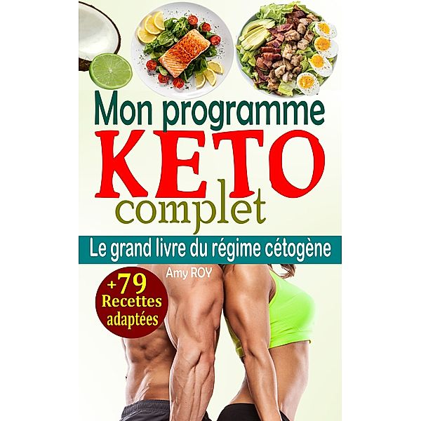 Mon programme keto complet, Amy Roy