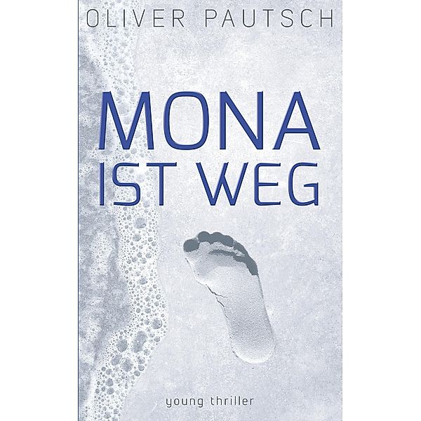 Mona ist weg, Oliver Pautsch