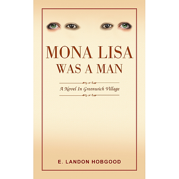 Mona Lisa Was a Man, E. Landon Hobgood