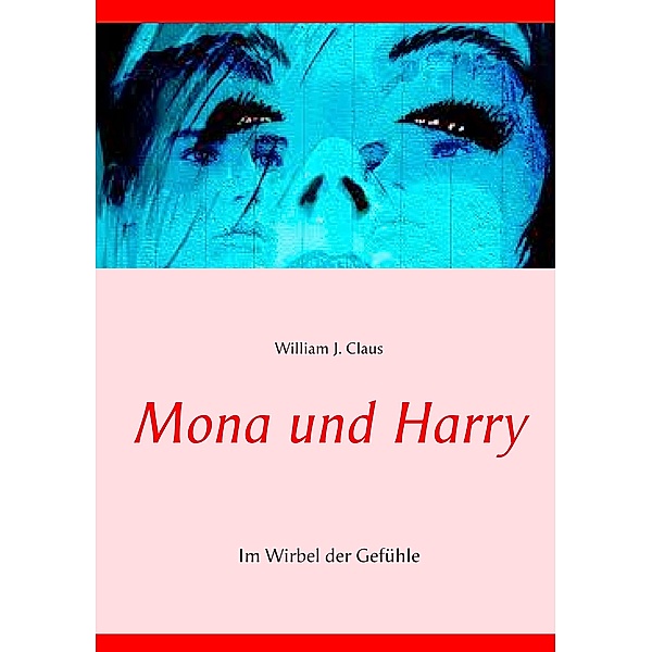 Mona und Harry, William J. Claus