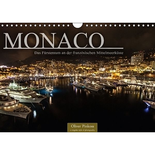Monaco - Das Fürstentum an der französischen Mittelmeerküste (Wandkalender 2015 DIN A4 quer), Oliver Pinkoss