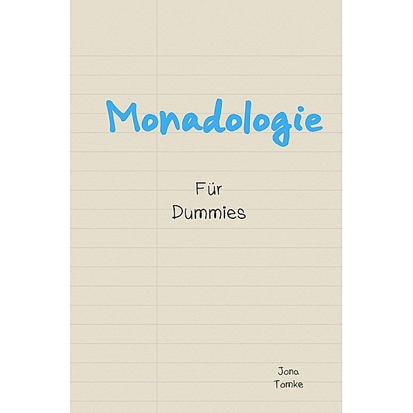 Monadologie für Dummies, Jona Tomke