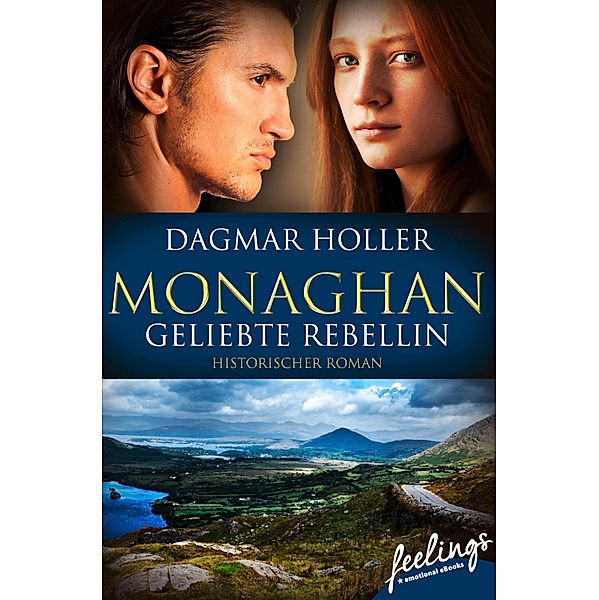 Monaghan: Geliebte Rebellin, Dagmar Holler