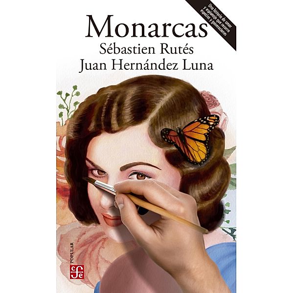 Monarcas / Colección Popular Bd.767, Sébastien Rutés, Juan Hernández Luna