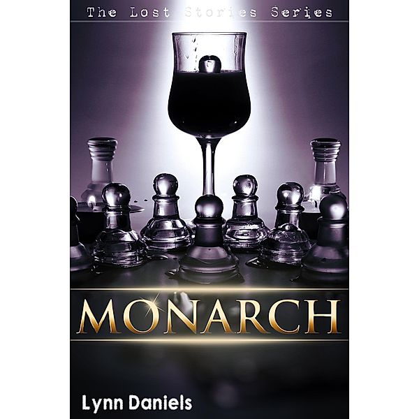 Monarch (The Lost Stories, #5) / The Lost Stories, Lynn Daniels