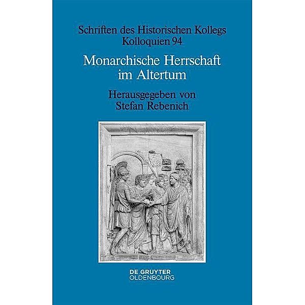 Monarchische Herrschaft im Altertum / Schriften des Historischen Kollegs Bd.94