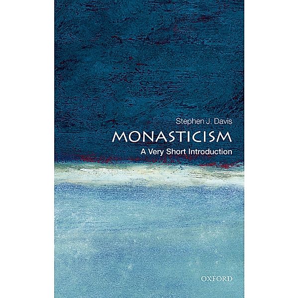 Monasticism: A Very Short Introduction / Very Short Introductions, Stephen J. Davis
