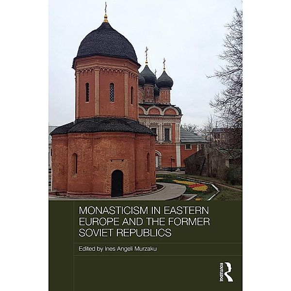 Monasticism in Eastern Europe and the Former Soviet Republics