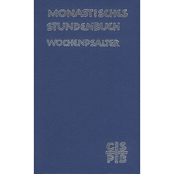 Monastisches Stundenbuch - Wochenpsalter