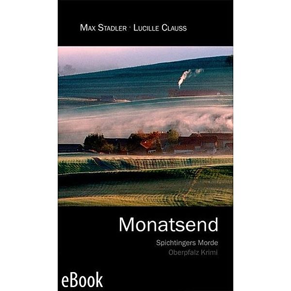 Monatsend, Lucille Clauss, Max Stadler