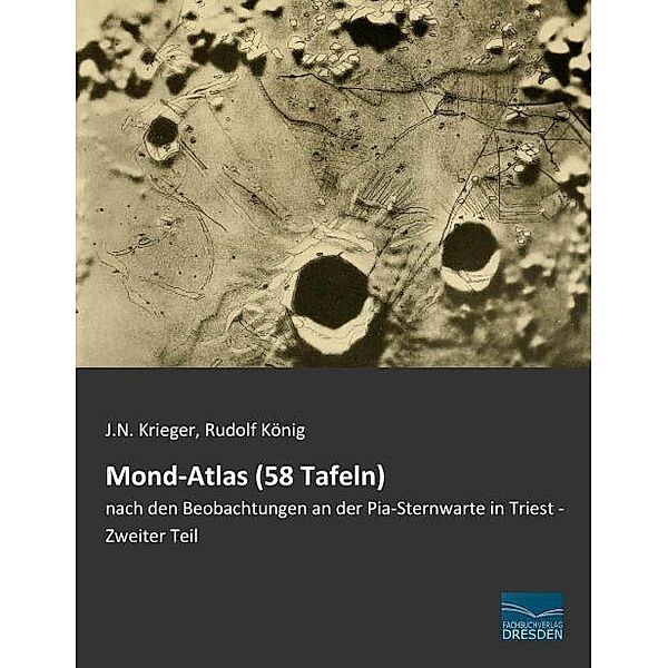 Mond-Atlas (58 Tafeln), J. N. Krieger