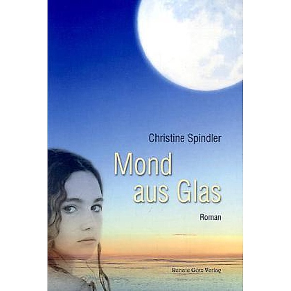 Mond aus Glas, Christine Spindler