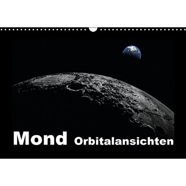 Mond Orbitalansichten (Wandkalender 2015 DIN A3 quer), Linda Schilling und Michael Wlotzka