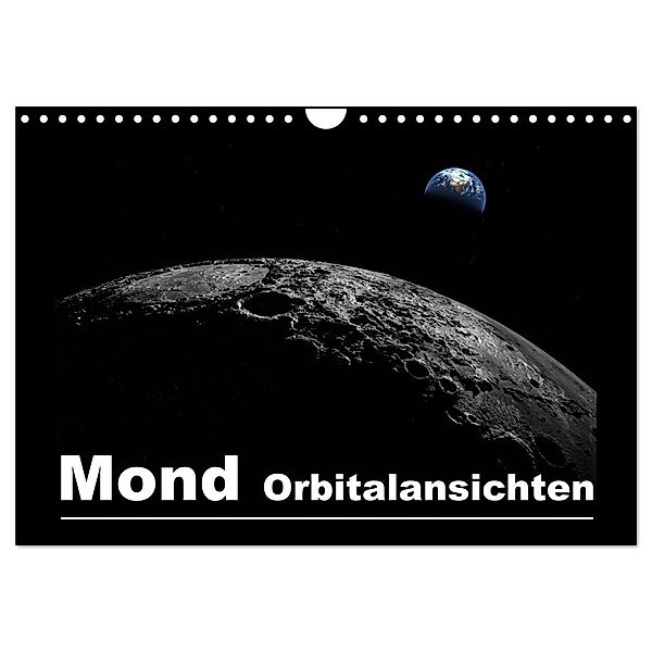 Mond Orbitalansichten (Wandkalender 2024 DIN A4 quer), CALVENDO Monatskalender, Linda und Michael Schilling