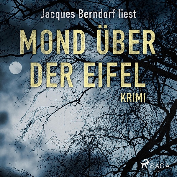 Mond über der Eifel - Kriminalroman aus der Eifel (Ungekürzt), Jacques Berndorf
